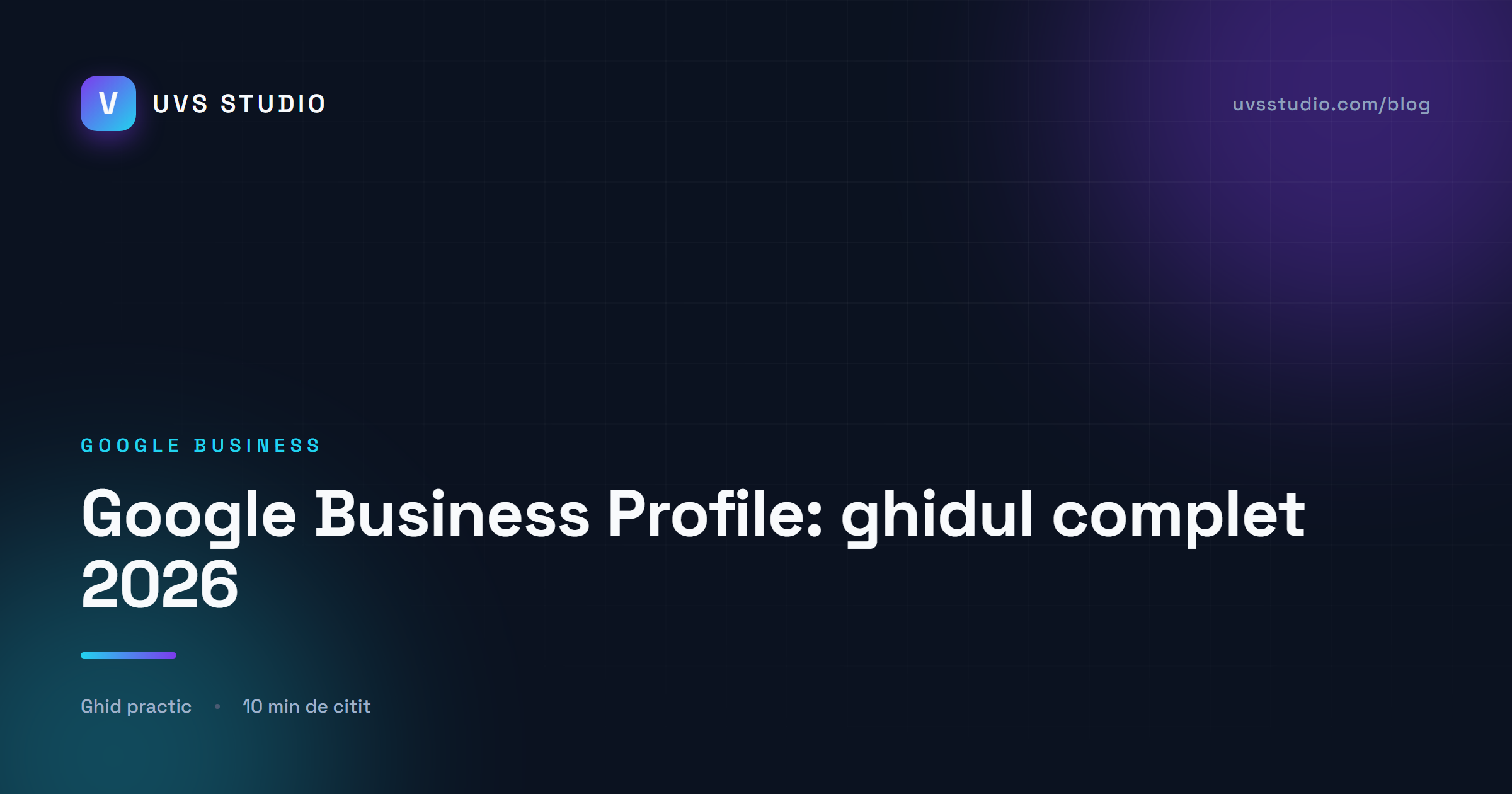 Google Business Profile: ghid complet 2026 pentru afacerile din România